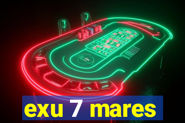 exu 7 mares